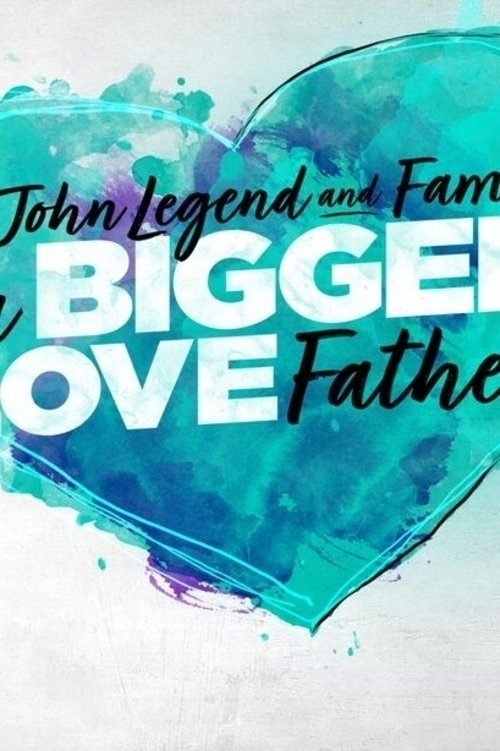 Постер John Legend and Family: Bigger Love Father's Day